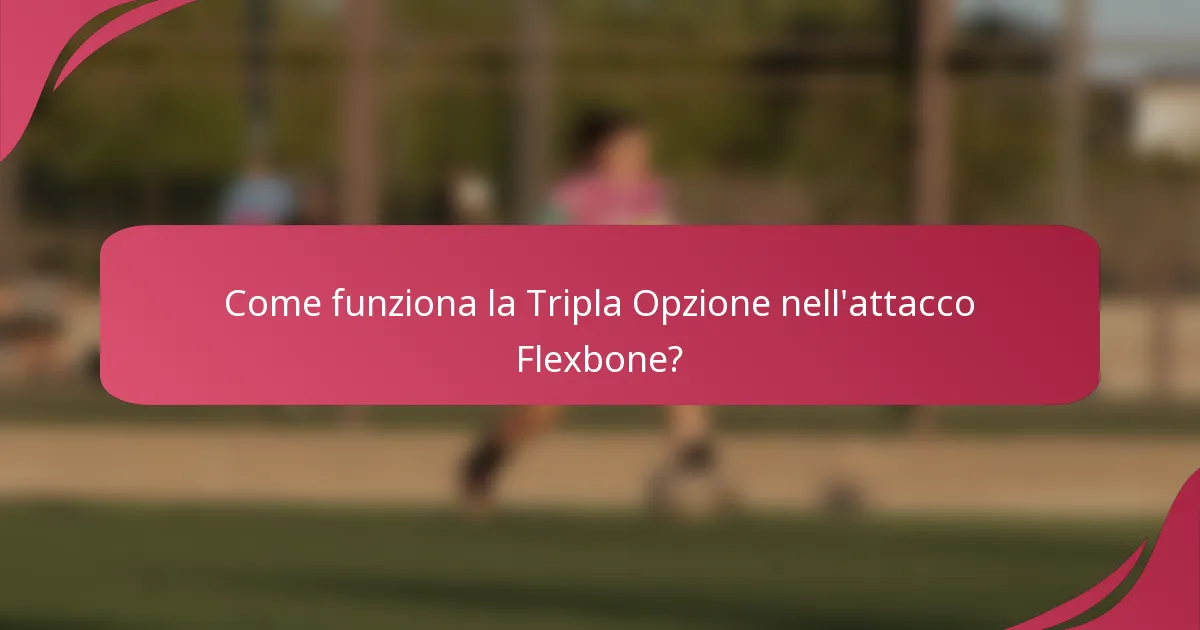 Come funziona la Tripla Opzione nell'attacco Flexbone?