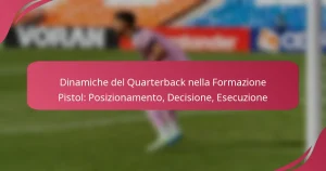 Dinamiche del Quarterback nella Formazione Pistol: Posizionamento, Decisione, Esecuzione