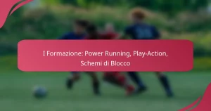 I Formazione: Power Running, Play-Action, Schemi di Blocco
