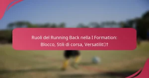 Ruoli del Running Back nella I Formation: Blocco, Stili di corsa, Versatilità